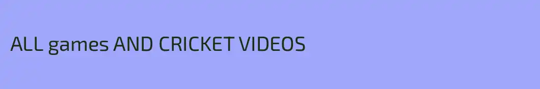 ALL games AND CRICKET VIDEOS